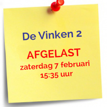 De Vinken 2 afgelast - 7 februari
